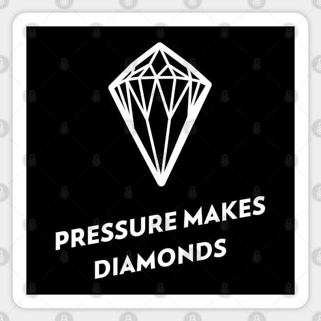 PRESSURE MAKES DIAMONDS Sticker by Freckle Face